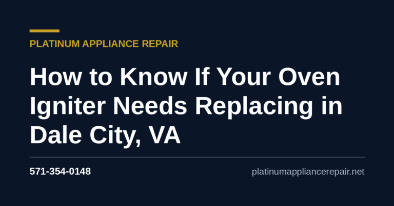 How to Know If Your Oven Igniter Needs Replacing in Dale City, VA